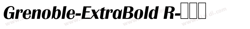 Grenoble-ExtraBold R字体转换